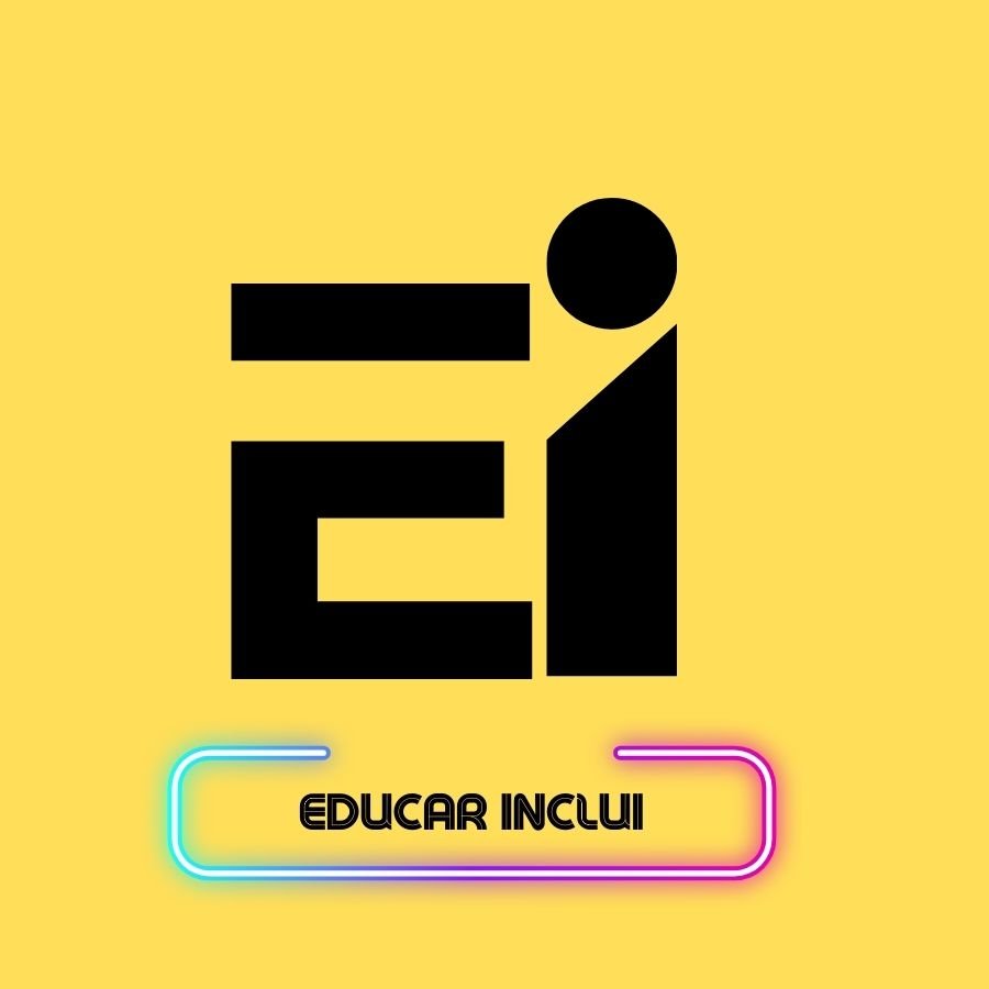Para incluir, é preciso educar. Afinal educar, inclui!